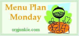Menu Plan Monday @ Organizing Junkie